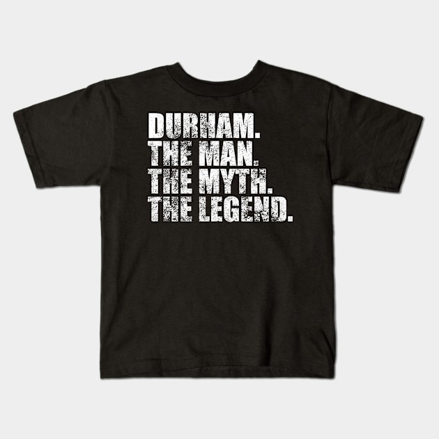 Durham Legend Durham Family name Durham last Name Durham Surname Durham Family Reunion Kids T-Shirt by TeeLogic